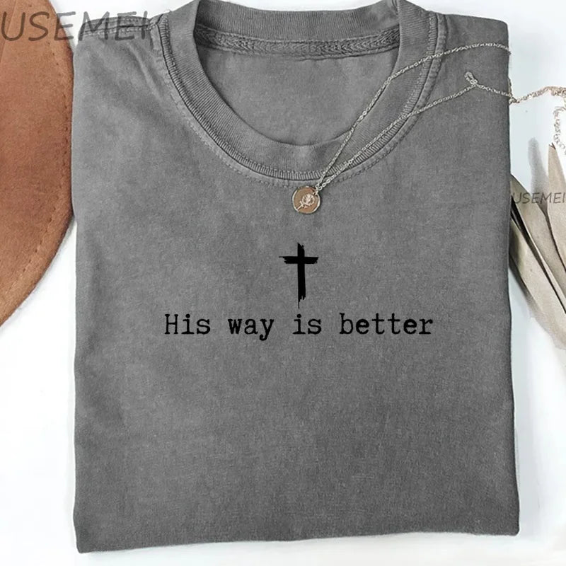 Women's Christian Faith Letter Print T-Shirt | "His Way Is Better" | Oversized Loose Fit | Cotton | Y2K Style | 5 Colors | S-XXL