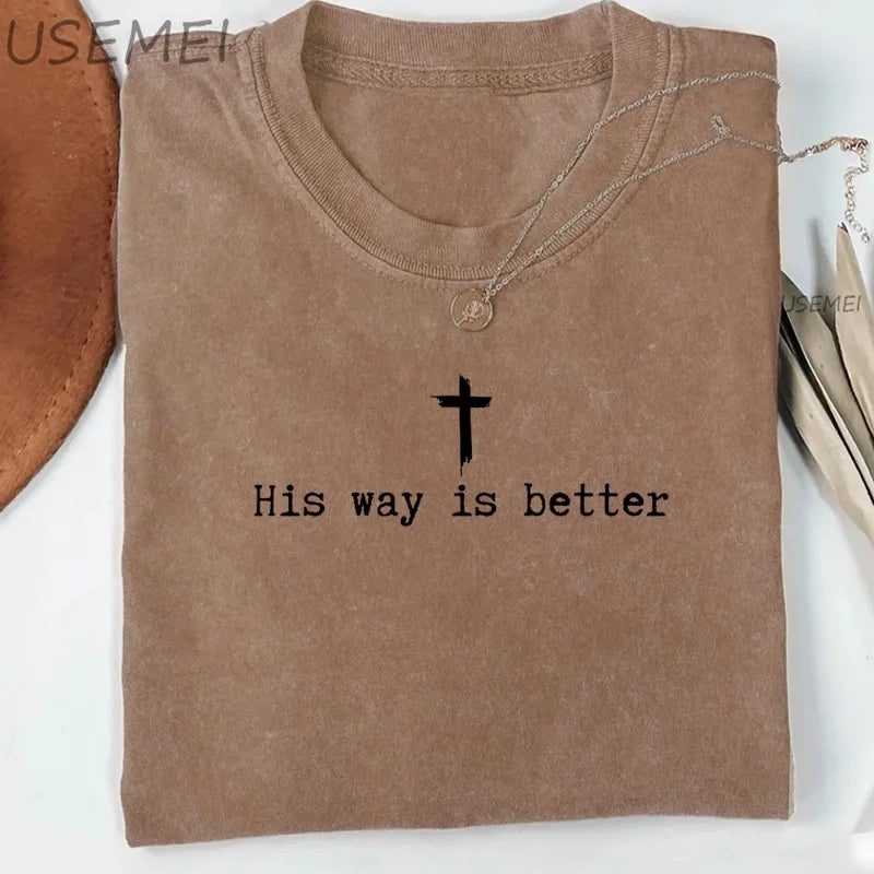 Women's Christian Faith Letter Print T-Shirt | "His Way Is Better" | Oversized Loose Fit | Cotton | Y2K Style | 5 Colors | S-XXL