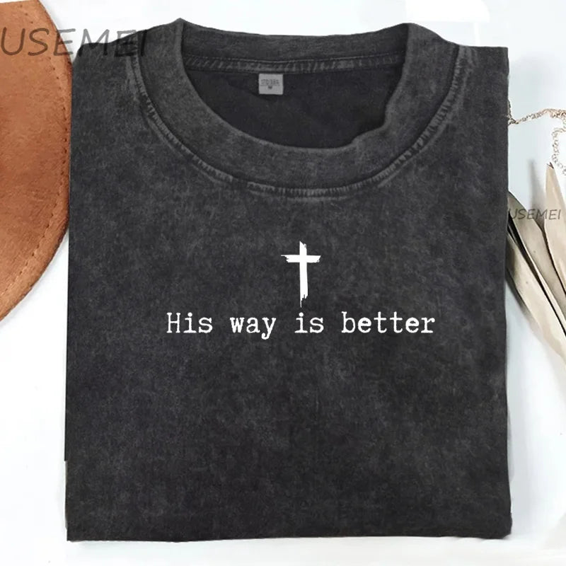 Women's Christian Faith Letter Print T-Shirt | "His Way Is Better" | Oversized Loose Fit | Cotton | Y2K Style | 5 Colors | S-XXL